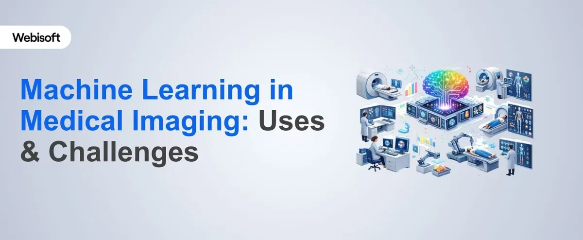Machine Learning in Medical Imaging: Uses & Challenges